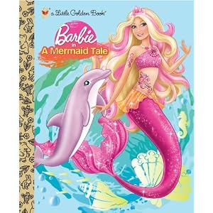 Barbie in a Mermaid Tale (Barbie) (Little Golden Book) by Mary Man-Kong and Golden Books