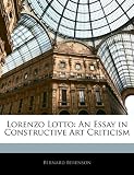 Lorenzo Lotto: An Essay in Constructive Art Criticism