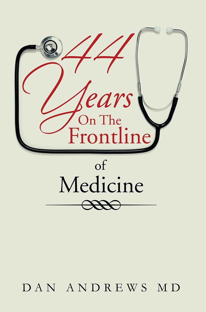 44 Years On The Frontline of Medicine - Kindle edition by Dan ... 44 Years On The Frontline of Medicine - Kindle edition by Dan ...