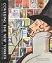 Covering the New Yorker: Cutting-Edge Covers from a Literary Institution