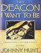 The Deacon I Want to Be: Growing in Faith, Faithful in Service; Member Book