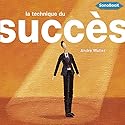 La technique du succès: Manuel d'organisation de soi même | Livre audio Auteur(s) : André Muller Narrateur(s) : Frédéric Fournier