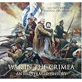 War in the Crimea: An Illustrated History