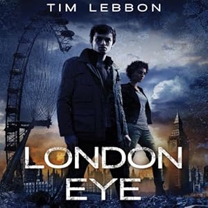 London Eye (Toxic City #1) - Tim Lebbon