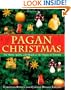 Pagan Christmas: The Plants, Spirits, and Rituals at the Origins of Yuletide