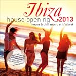 Ibiza House Opening 2013 - House & Ch...