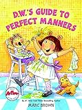 D.W.'s guide to perfect manners
