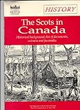 The Scots in Canada : historical background, list of documents, extracts and facsimiles