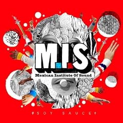 Mexican Institute Of Sound - Soy Sauce - Album Review – Product Information, Audio Previews, Reviews and More