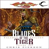 Blades of the Tiger: Dragonlance: Taladas Trilogy, Book 1 | Chris Pierson