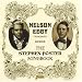 Nelson Eddy Sings the Stephen Foster Songbook [ORIGINAL RECORDINGS REMASTERED]