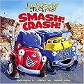 Smash! Crash! (Jon Scieszka's Trucktown) (Reinforced Hardcover)