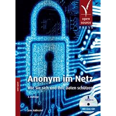 Anonym im Netz: Wie Sie sich und Ihre Daten sch�tzen (mit JonDo Live-CD)