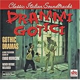 Drammi Gotici (Gothic Dramas): A Rare Television Score By Ennio Morricone