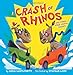 A Crash of Rhinos: and other wild animal groups