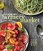 Cooking from the Farmers' Market (Williams-Sonoma)