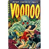 Vintage Horror Comics: Voodoo No. 2 Circa 1952 (Annotated & Illustrated)