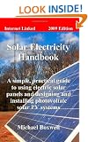 Solar Electricity Handbook: A simple, practical guide to using electric solar panels and designing and installing photovoltaic solar PV systems
