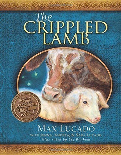The Crippled Lamb by Max Lucado (2011) Hardcover