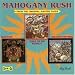Mahogany Rush - Child of the Novelty / Maxoom / Strange Universe