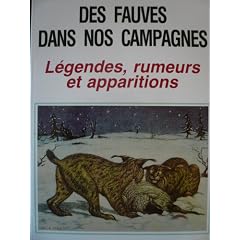 Des fauves dans nos campagnes : L�gendes, rumeurs et apparitions