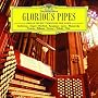 Glorious Pipes - Organ Music Through the Ages