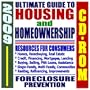 2009 Ultimate Guide to Housing, Homeownership, and Real Estate - Credit, Financing, Federal Assistance, Mortgages, Resources for Consumers, HUD and FHA Documents (CD-ROM)