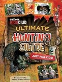Outdoor Kids Club Ultimate Hunting Guide Outdoor Kids Club Ultimate Hunting Guide