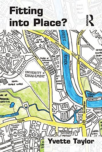 Fitting into Place?: Class and Gender Geographies and Temporalities