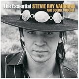 The Essential Stevie Ray Vaughan and Double Trouble