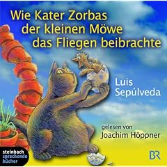 Wie Kater Zorbas der kleinen M�we das Fliegen beibrachte. 2 CDs