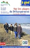 Sur les plages du D�barquement : Normandie - Calvados, 18 balades