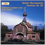 Sergei Rachmaninoff: Vespers, Op. 37