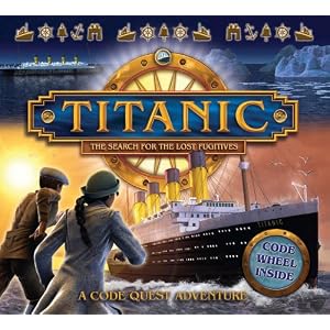 Titanic: The search for the lost fugitives (Codequest Adventure)