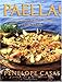 Paella!: Spectacular Rice Dishes From Spain by Penelope Casas