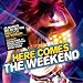 Here Comes the Weekend