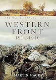 The Western Front 1914-1916 : Mons, La Cataeu, Loos, the Battle of the Somme