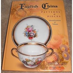 English China Patterns & Pieces (Identification & Values (Collector Books)) by Mary Frank Gaston