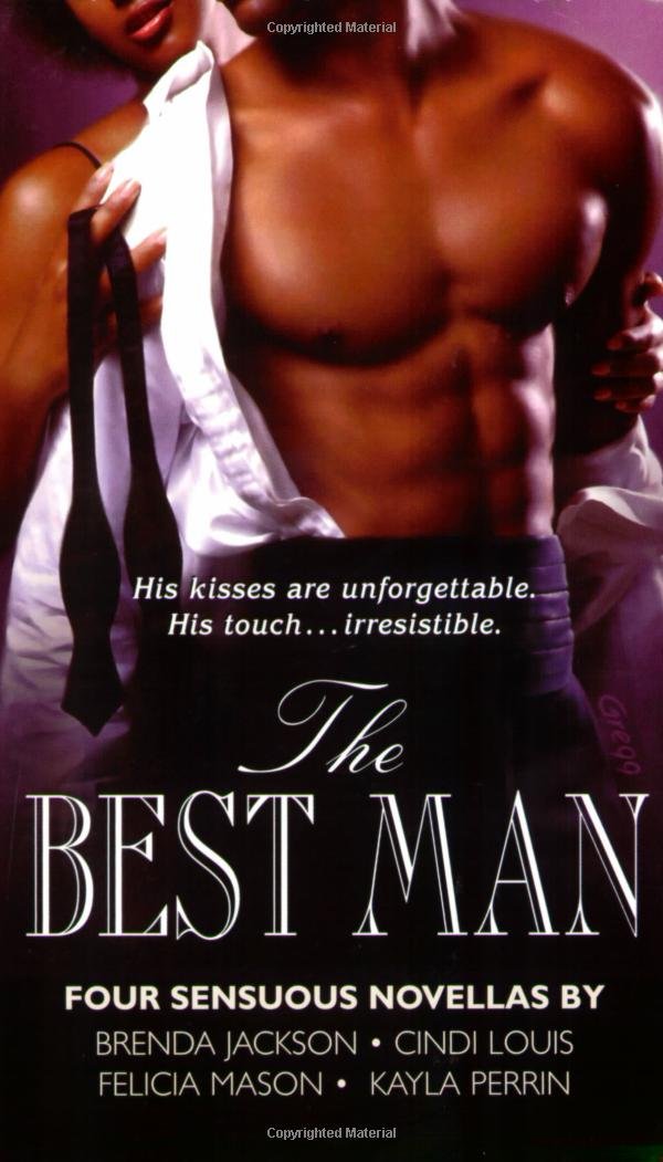 The Best Man: Four Sensuous Novellas: Brenda Jackson, Cindi Louis ... The Best Man: Four Sensuous Novellas: Brenda Jackson, Cindi Louis ...