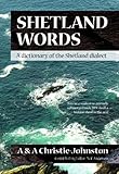 Shetland words : a dictionary of the Shetland dialect