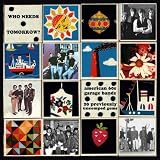 Who Needs Tomorrow? American 60s Garage Bands: 20 Rare Gems Compiled by The Bevis Frond
