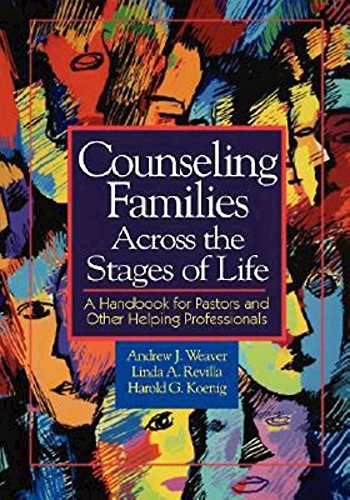 counseling families across the stages of life a handbook for pastors and other helping professionals