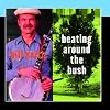 Beating Around The Bush