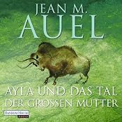 H&ouml;rbuch Ayla und das Tal der großen Mutter (Ayla 4)