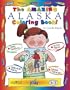 The Amazing Alaska Coloring Book (The Alaska Experience)