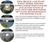 The Quick and Easy Earn More Money, Godfather Principles and Accounting & Finance for Hypnosis On-line Businesses 3 CD Power Pack