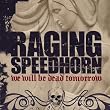 We Will Be Dead Tomorrow