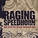 Raging Speedhorn-We Will Be Dead Tomorrow