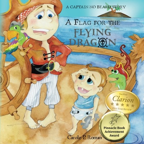 A Flag for the Flying Dragon: A Captain No Beard Story