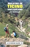 Walking in Ticino - Switzerland (Walking Guide)